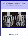 Pattern Leaflet, If The Shoe Fits Tissue Box Cover by Crafts And More Store