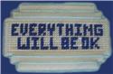 Everything Will Be Ok Plaque