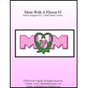 Pattern Leaflet, Mom With A Flower O by Crafts And More Store