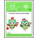 Pattern Leaflet, Tis The Season Christmas Owls Wall Hangings by KathyBarwickDesign