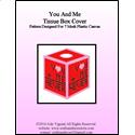 Pattern Leaflet, You And Me Tissue Box Cover by Crafts And More Store