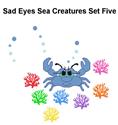 Sad Eyes Sea Creatures Set Five